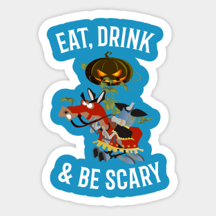 Eat, Drink and Be Scary Sticker